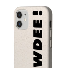 Load image into Gallery viewer, Biodegradable HOWDEE! Case
