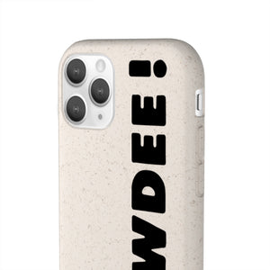 Biodegradable HOWDEE! Case