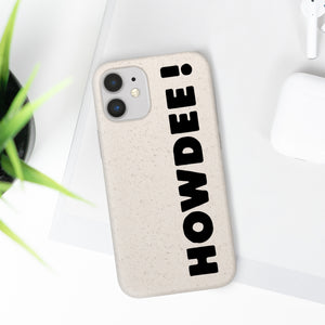 Biodegradable HOWDEE! Case