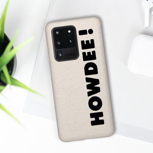 Biodegradable HOWDEE! Case